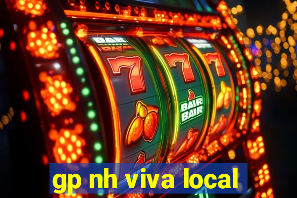 gp nh viva local